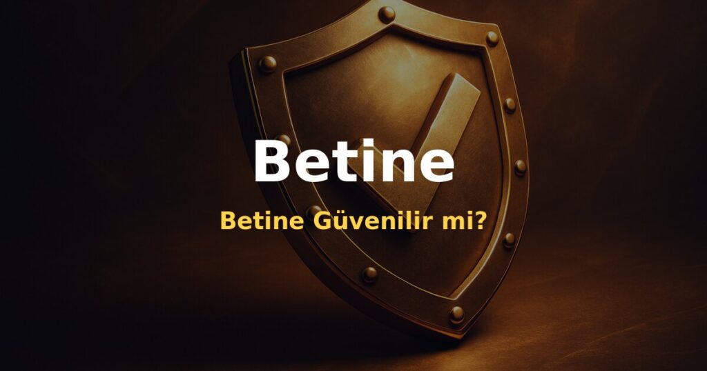 Betine Güvenilir mi? - Betine